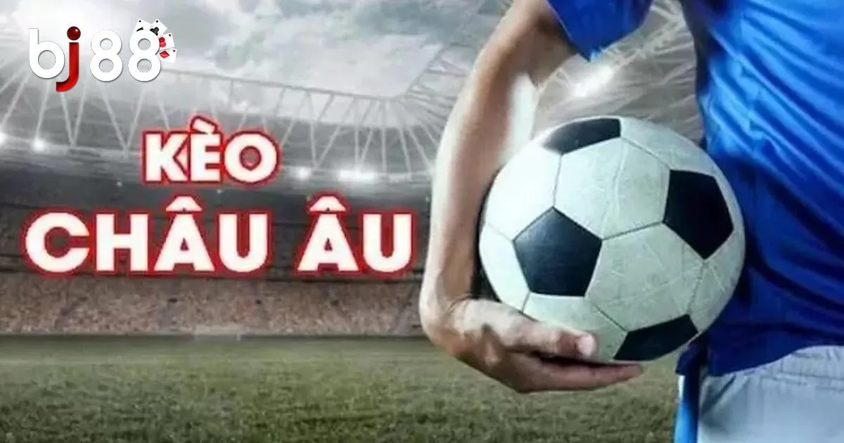 Cách Đọc Chuẩn Kèo Châu Âu & Những Sai Lầm Cần Tránh 2 Sơ lược về kèo châu u